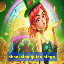 obsession guide bingo