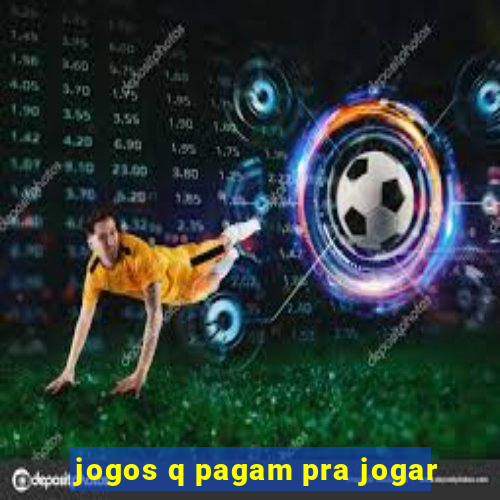 jogos q pagam pra jogar