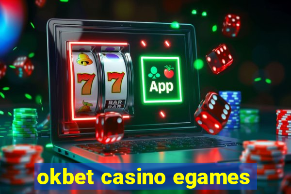 okbet casino egames