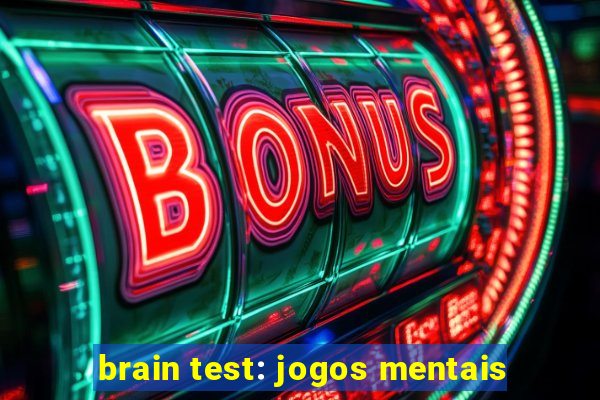 brain test: jogos mentais