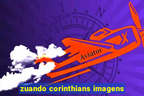 zuando corinthians imagens