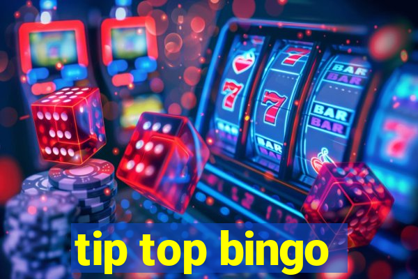 tip top bingo