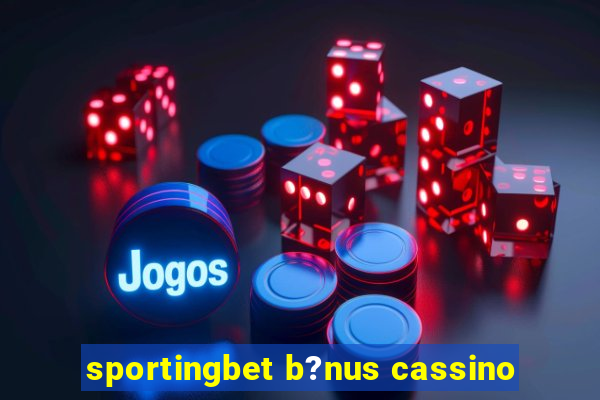 sportingbet b?nus cassino