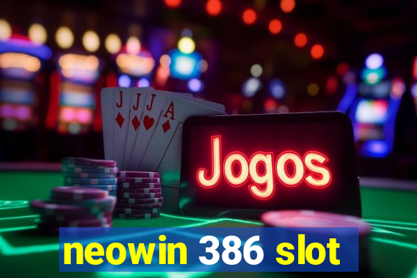 neowin 386 slot