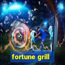 fortune grill