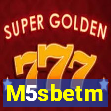 M5sbetm