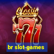 br slot games