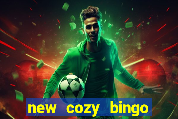 new cozy bingo sites 2017