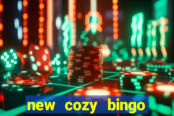 new cozy bingo sites 2017