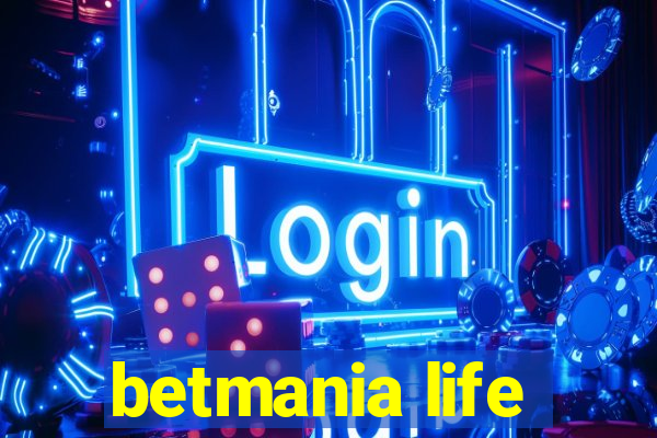 betmania life