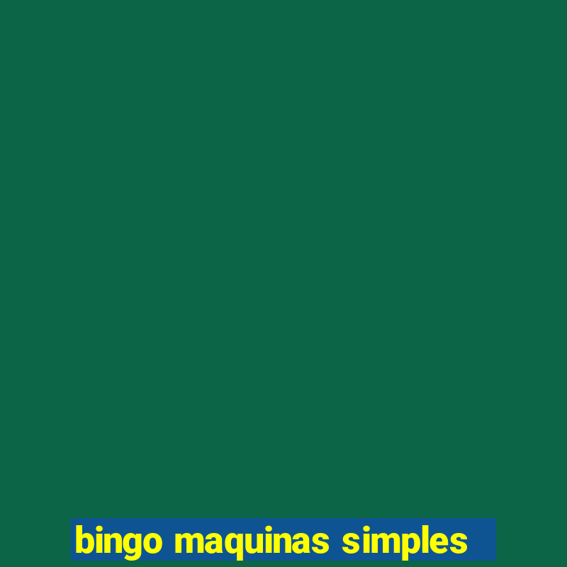 bingo maquinas simples