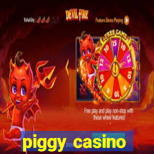 piggy casino