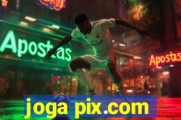 joga pix.com