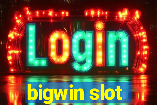 bigwin slot