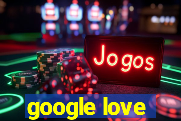 google love