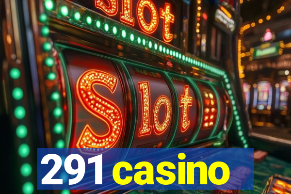 291 casino