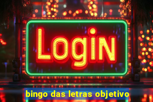 bingo das letras objetivo