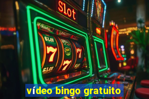 vídeo bingo gratuito