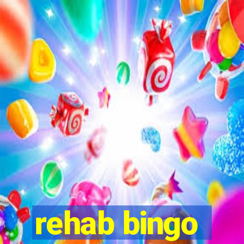 rehab bingo