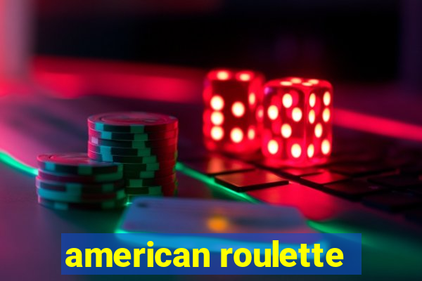 american roulette