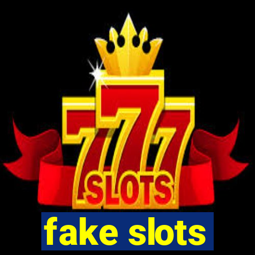 fake slots