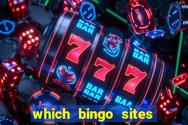 which bingo sites offer the best bonuses