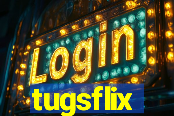 tugsflix