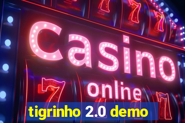 tigrinho 2.0 demo