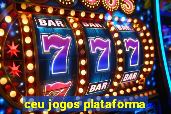 ceu jogos plataforma