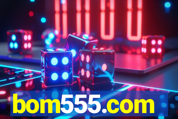 bom555.com plataforma de jogos