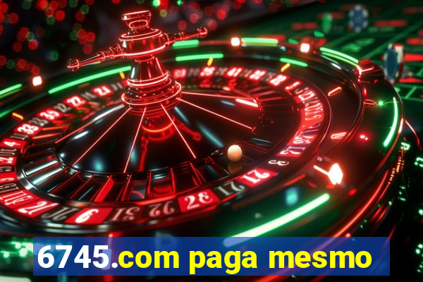 6745.com paga mesmo