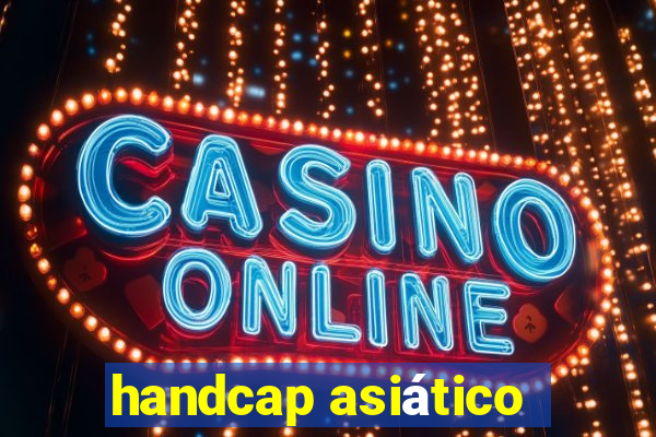 handcap asiático