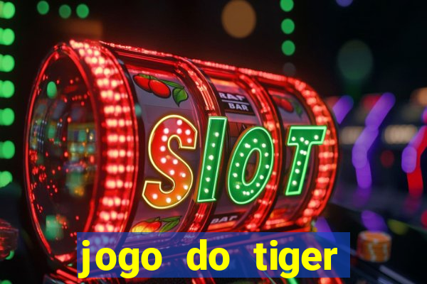 jogo do tiger bonus sem deposito