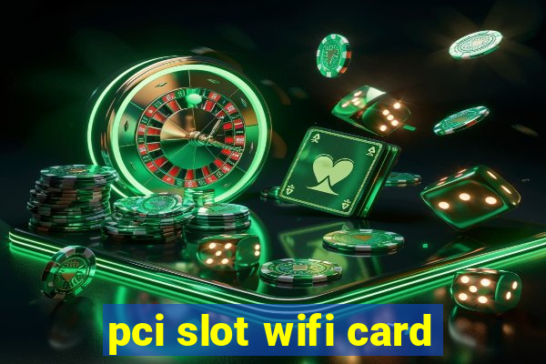 pci slot wifi card