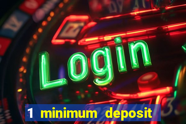 1 minimum deposit casino canada