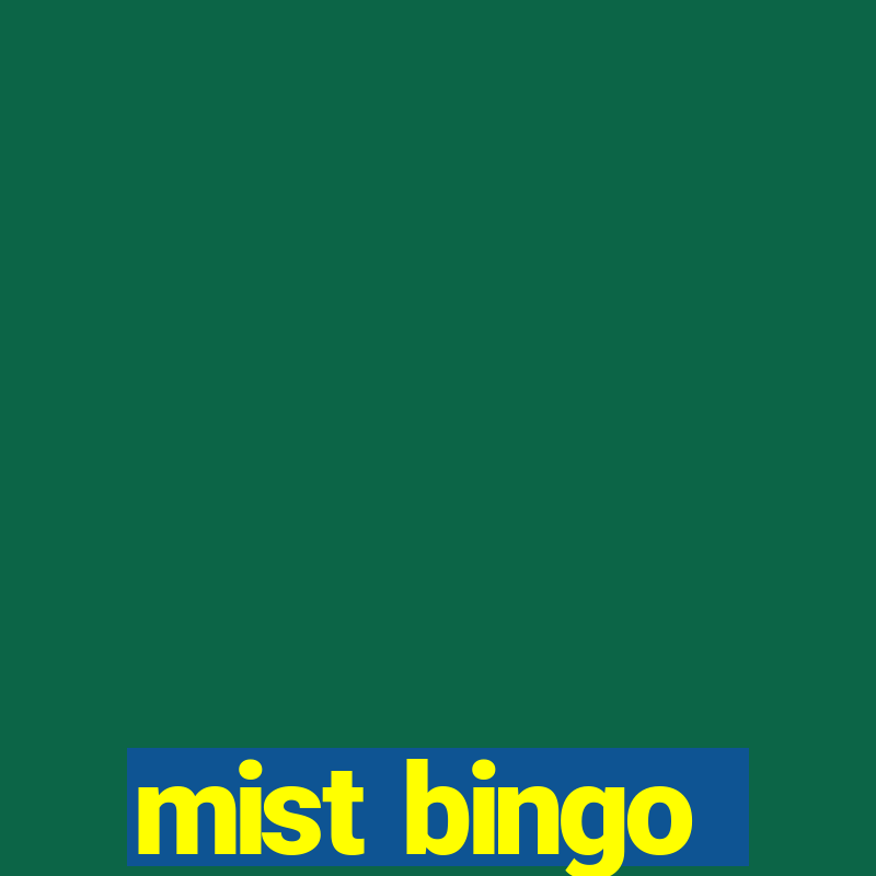 mist bingo