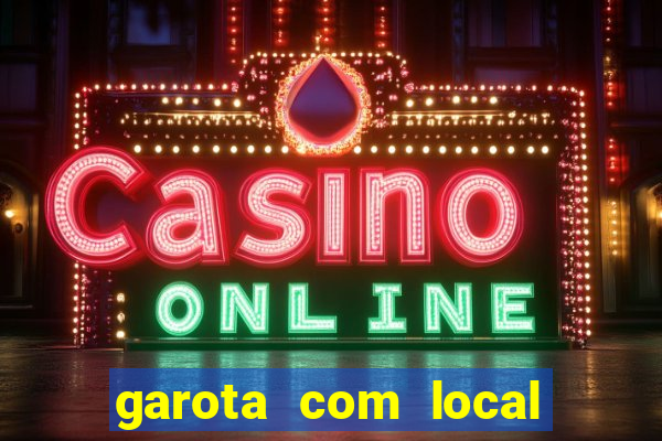 garota com local em joinville