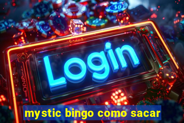 mystic bingo como sacar