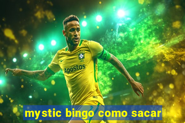 mystic bingo como sacar