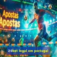 20bet legal em portugal