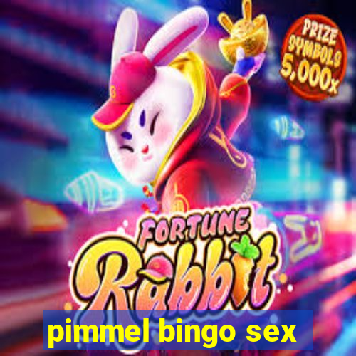 pimmel bingo sex