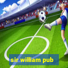 sir william pub