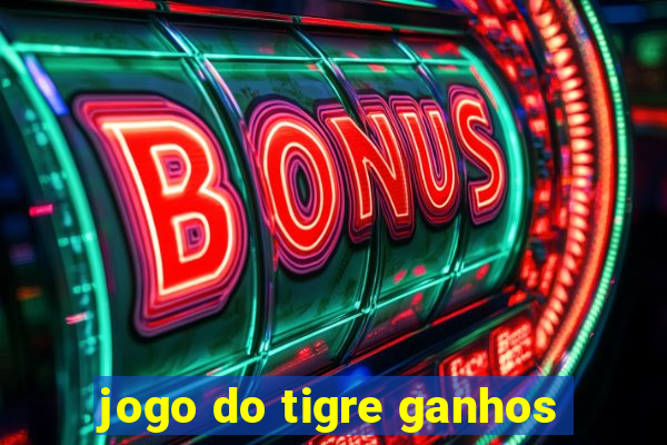 jogo do tigre ganhos