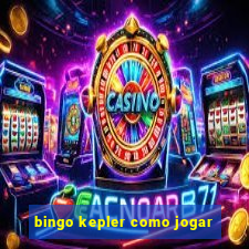 bingo kepler como jogar