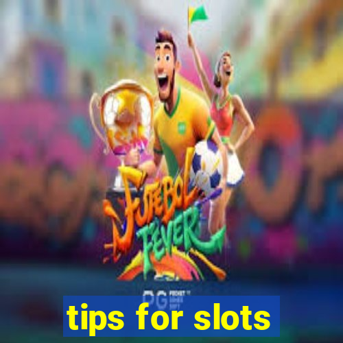 tips for slots