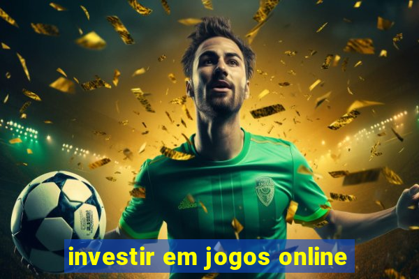 investir em jogos online