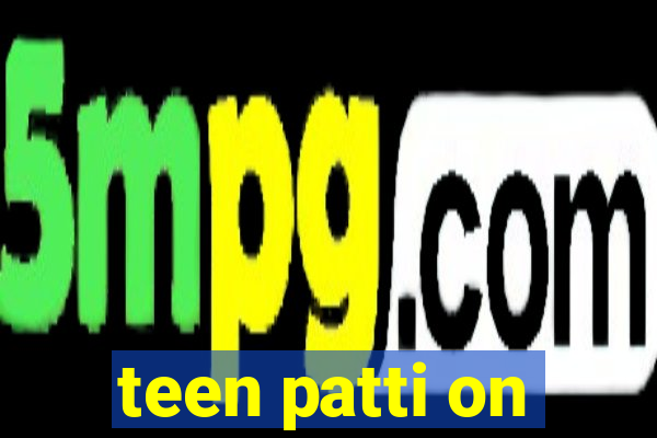 teen patti on