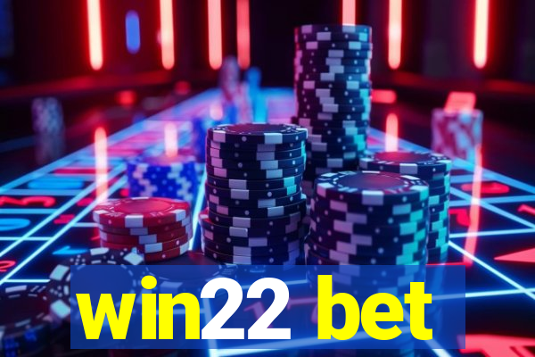 win22 bet