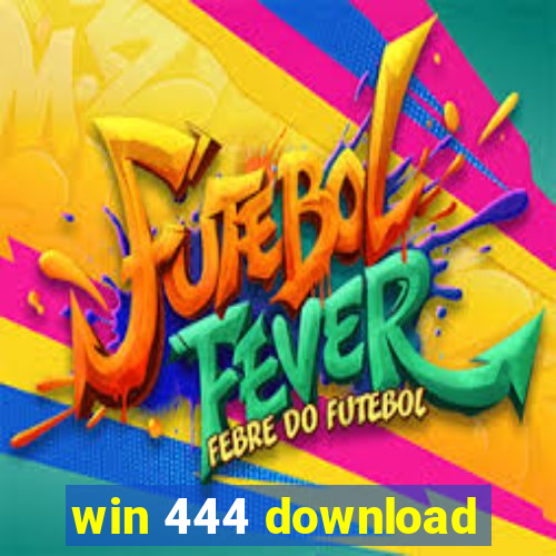 win 444 download