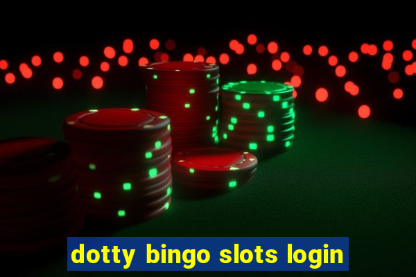 dotty bingo slots login